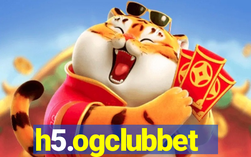 h5.ogclubbet