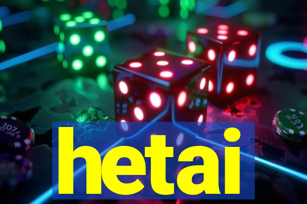 hetai