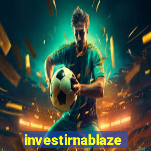 investirnablaze