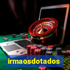 irmaosdotados