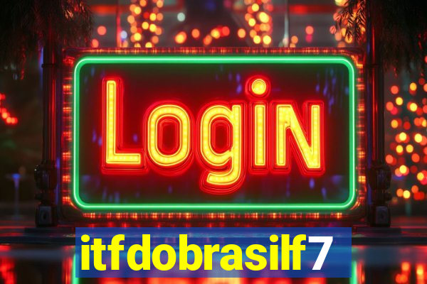 itfdobrasilf7