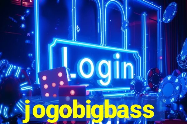 jogobigbass