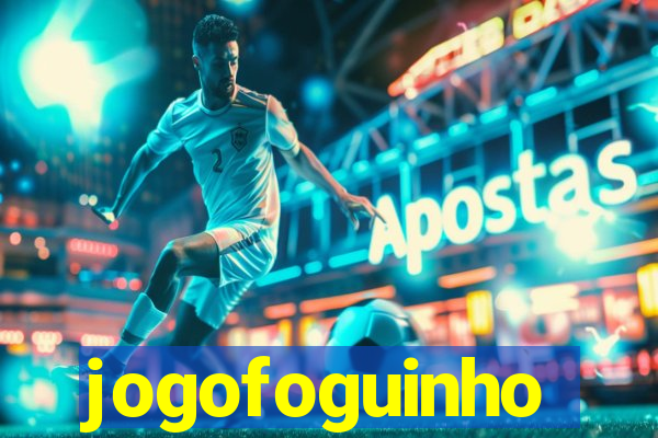 jogofoguinho