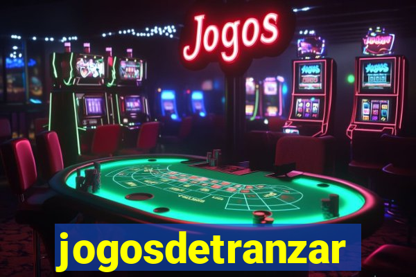 jogosdetranzar