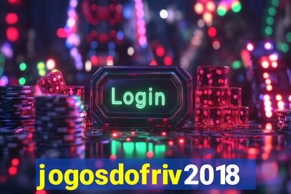 jogosdofriv2018