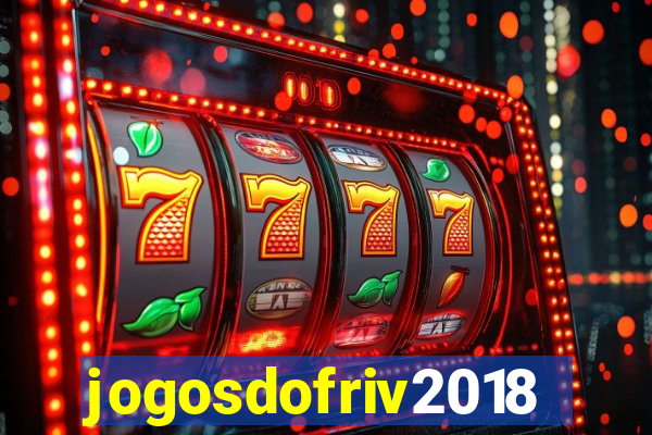 jogosdofriv2018