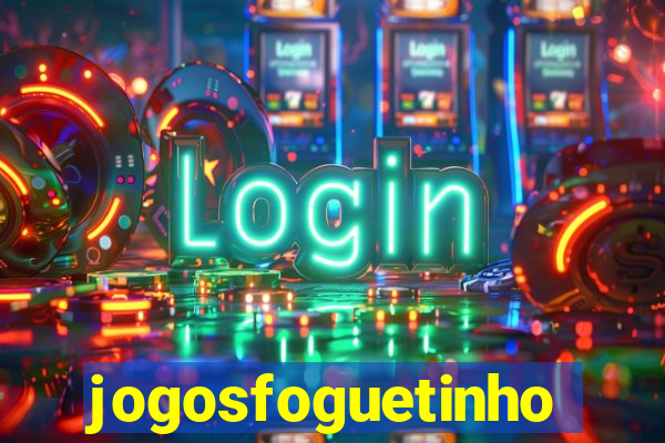 jogosfoguetinho