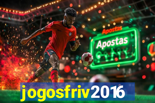 jogosfriv2016