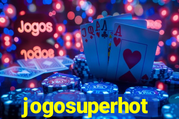 jogosuperhot