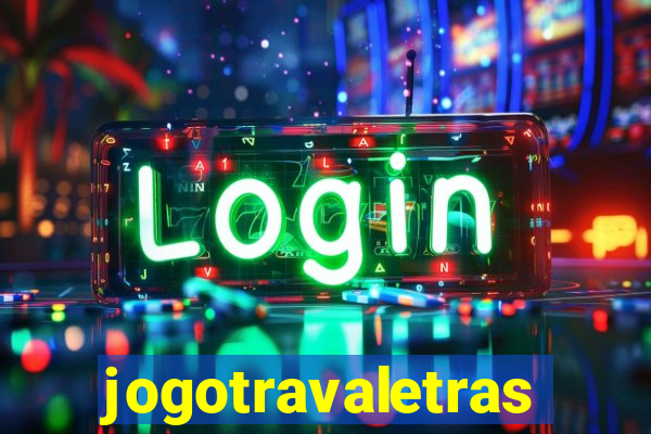 jogotravaletras