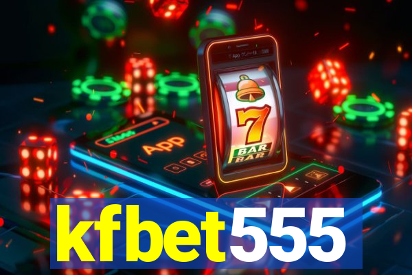 kfbet555