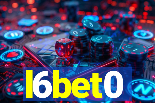 l6bet0