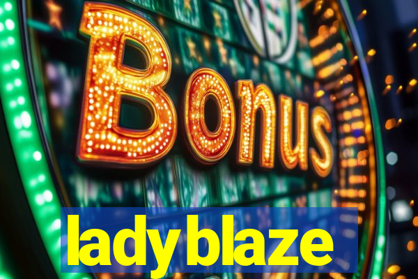 ladyblaze