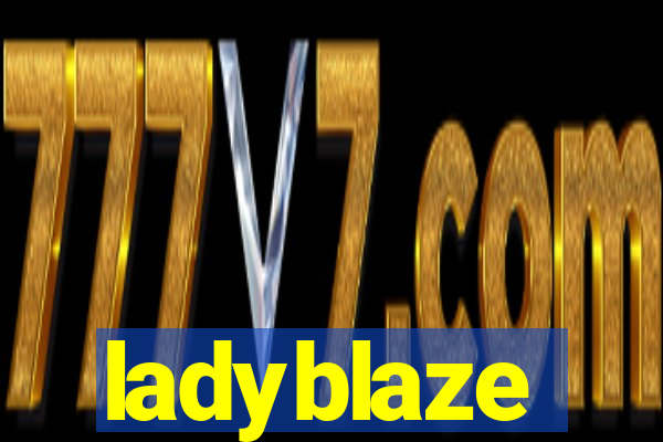 ladyblaze