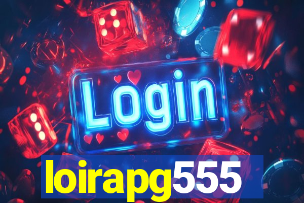 loirapg555