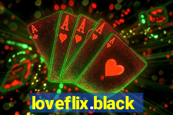 loveflix.black