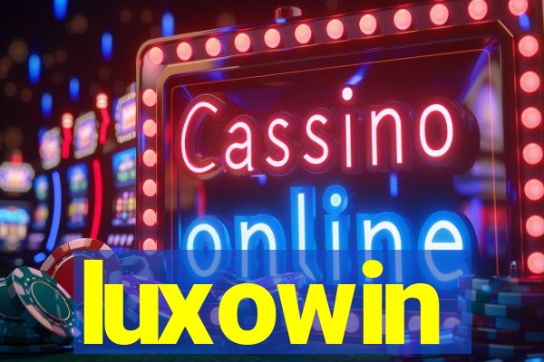 luxowin