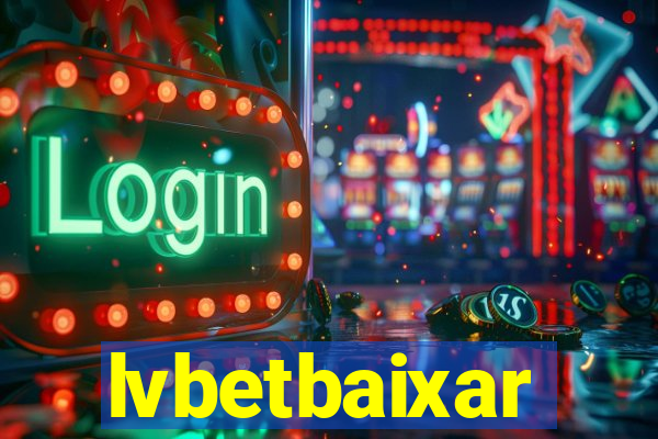 lvbetbaixar