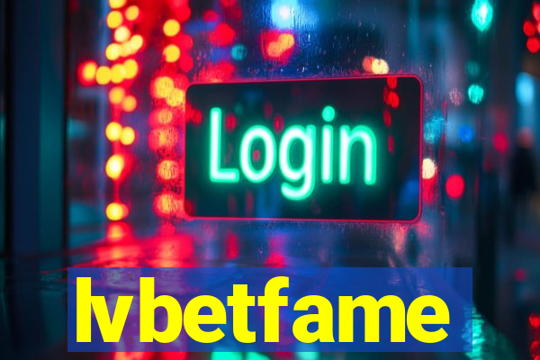 lvbetfame