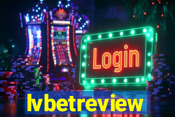 lvbetreview