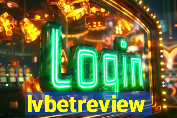 lvbetreview