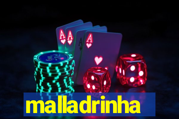 malladrinha