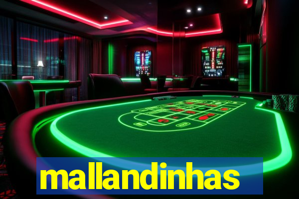 mallandinhas