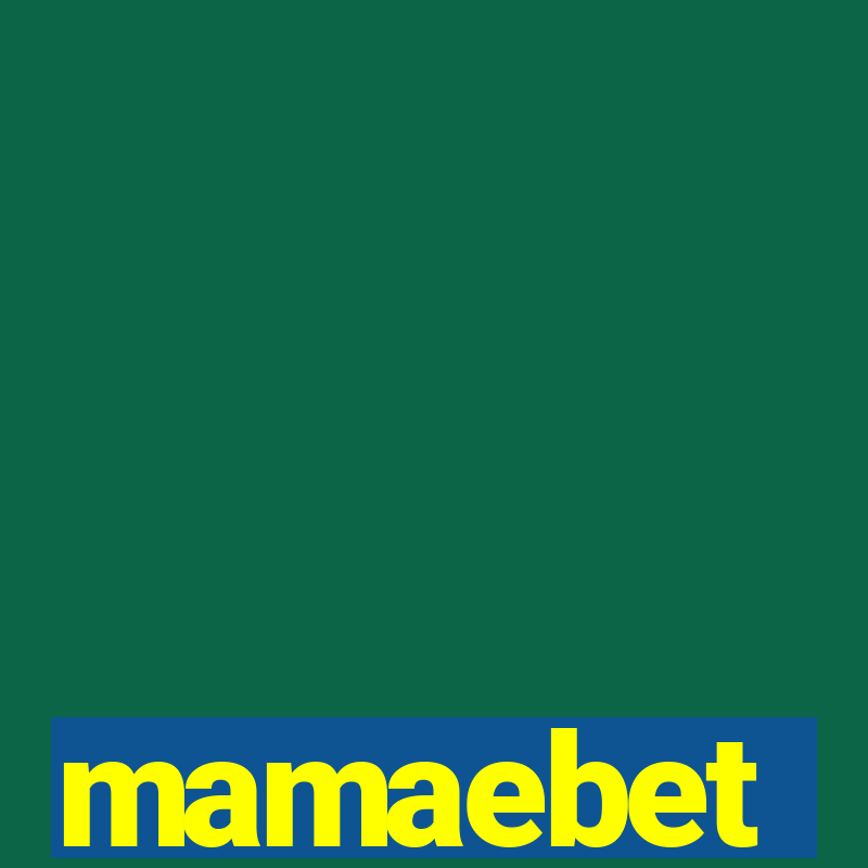 mamaebet