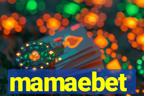 mamaebet