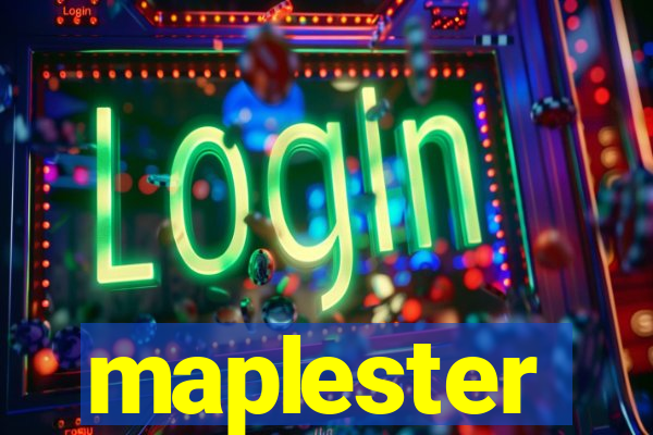 maplester