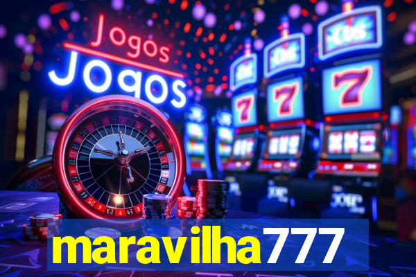 maravilha777