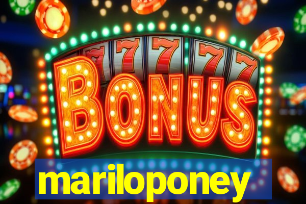 mariloponey