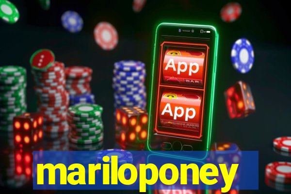 mariloponey