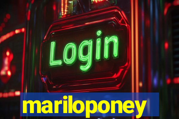 mariloponey