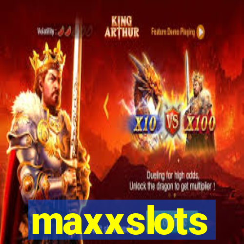 maxxslots