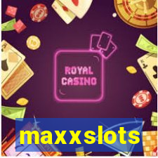 maxxslots