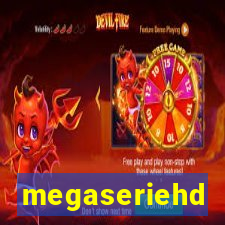 megaseriehd