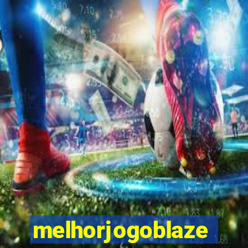 melhorjogoblaze