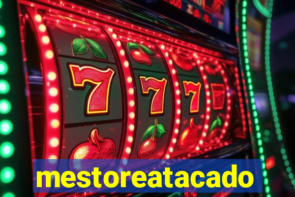 mestoreatacado