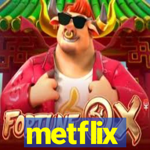 metflix