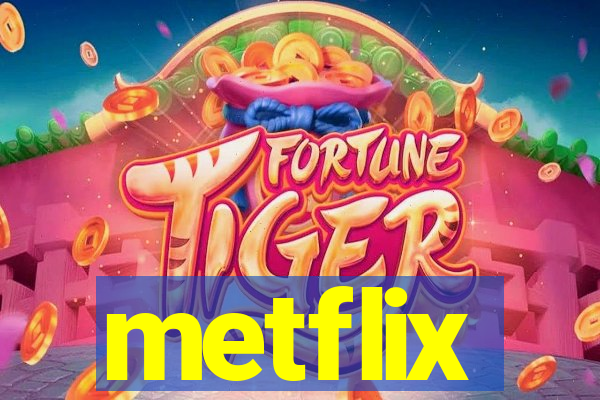 metflix