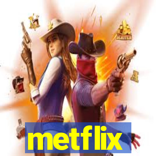 metflix