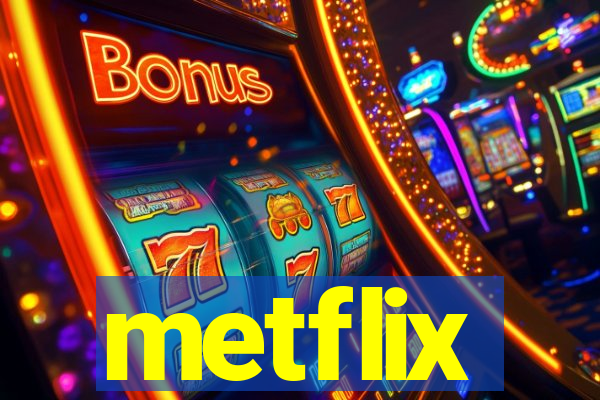 metflix