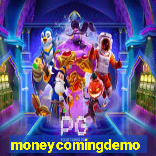 moneycomingdemo