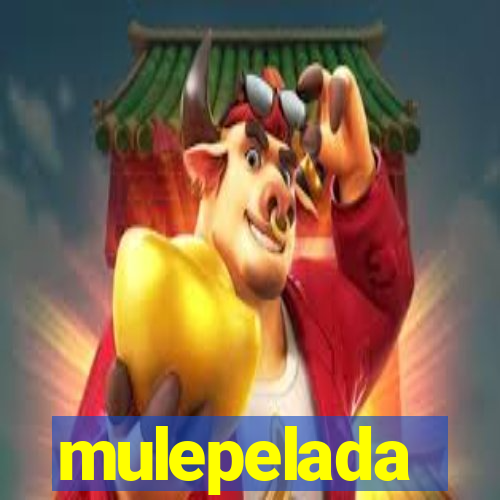 mulepelada