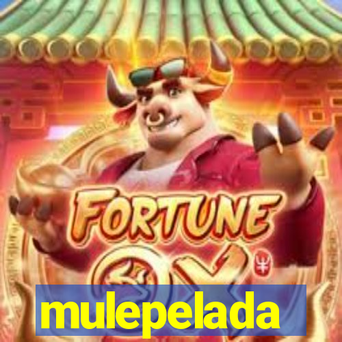 mulepelada