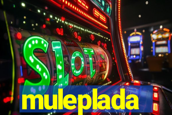 muleplada