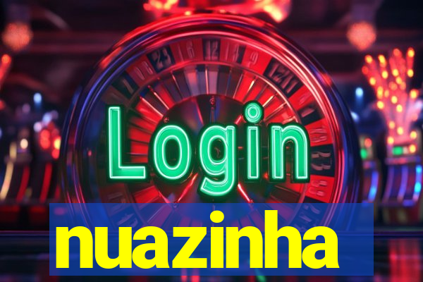 nuazinha