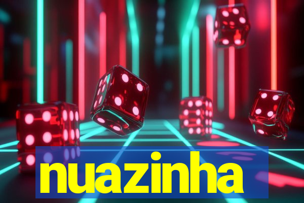 nuazinha