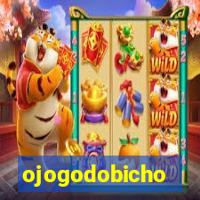 ojogodobicho